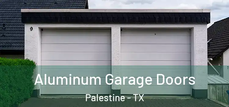  Aluminum Garage Doors Palestine - TX