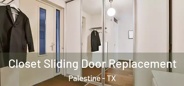  Closet Sliding Door Replacement Palestine - TX