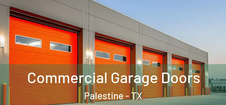  Commercial Garage Doors Palestine - TX