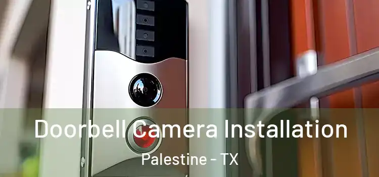  Doorbell Camera Installation Palestine - TX