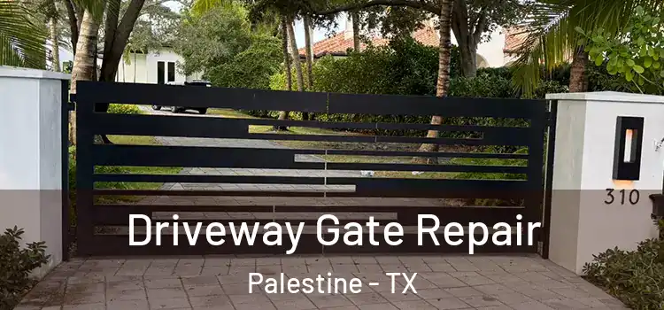 Driveway Gate Repair Palestine - TX