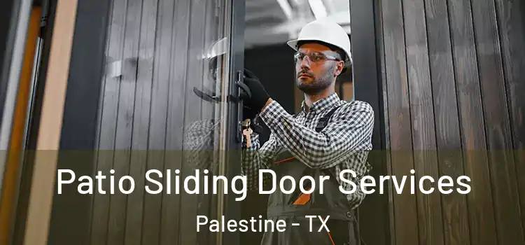 Patio Sliding Door Services Palestine - TX