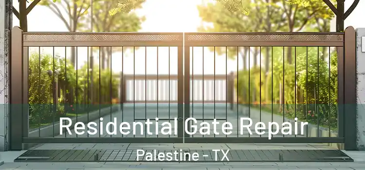 Residential Gate Repair Palestine - TX