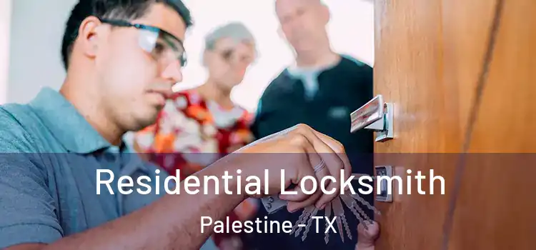  Residential Locksmith Palestine - TX